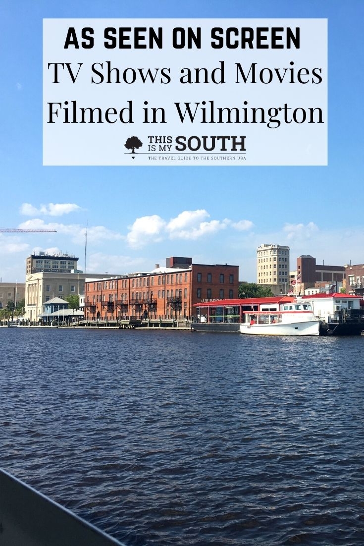 16 TV Shows And Movies Filmed In Wilmington This Is My South 16 TV Shows And Movies Filmed In Wilmington This Is My South