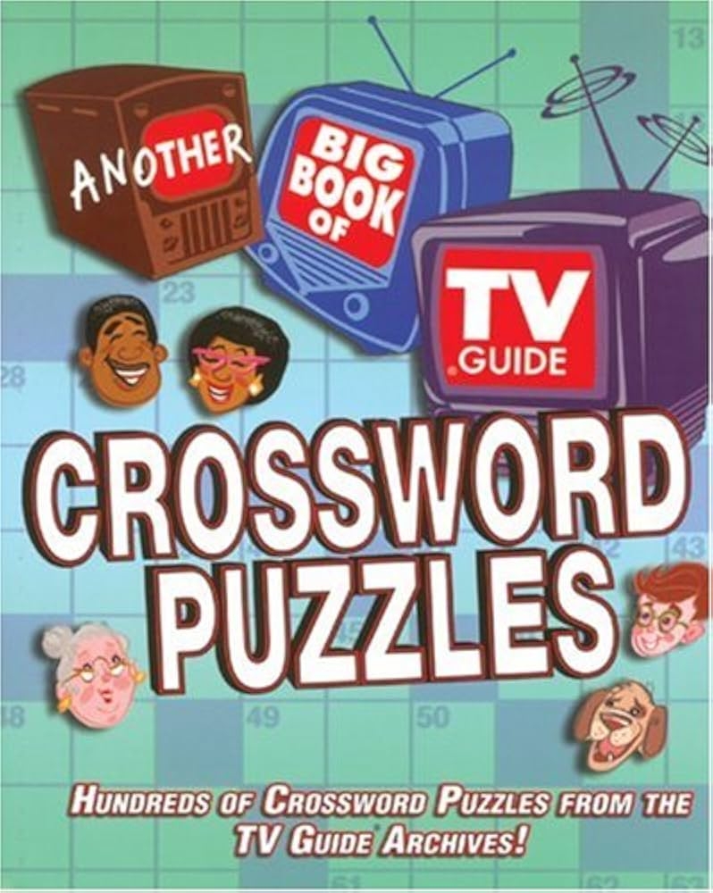 Another Big Book Of TV Guide Crossword Puzzles Hundreds Of Crossword Puzzles From The TV Guide Archives TV Guide 9781402712418 Amazon Books Another Big Book Of TV Guide Crossword Puzzles Hundreds Of Crossword Puzzles From The TV Guide Archives TV Guide 9781402712418 Amazon Books
