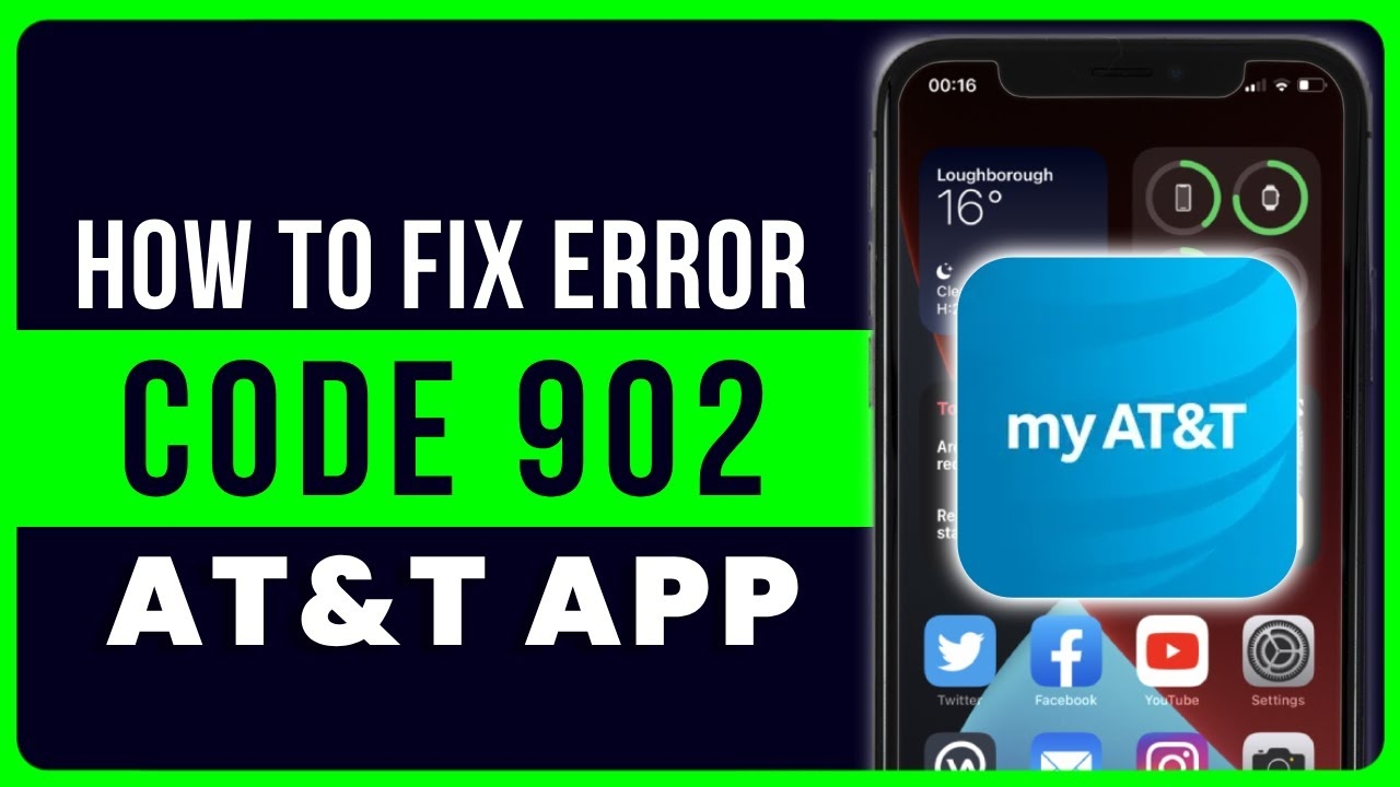 ATT App Error Code 902 How To Fix ATT App Error Code 902 YouTube