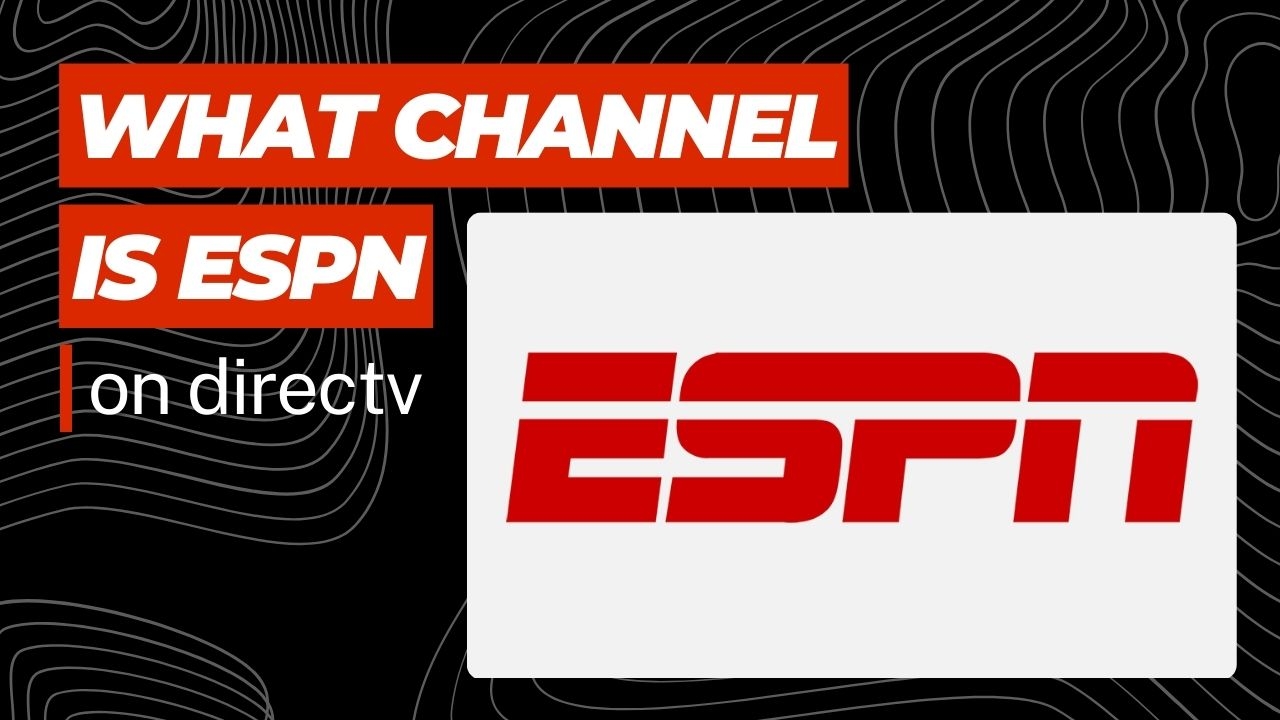 Directv Channel How To Get Espn On Directv Directv Channel How Do I Get Espn Plus Directv Channel How To Get Espn On Directv Directv Channel How Do I Get Espn Plus