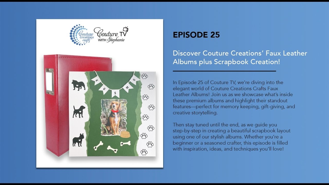 Episode 25 Couture TV Discover Couture Creations Faux Leather Albums Plus Scrapbook Creation YouTube