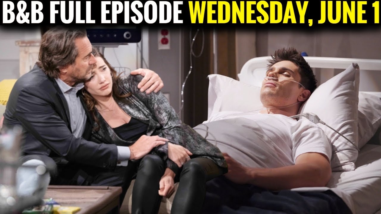 Full CBS New B B Wednesday 6 1 2022 The Bold And The Beautiful Episode June 1 2022 YouTube