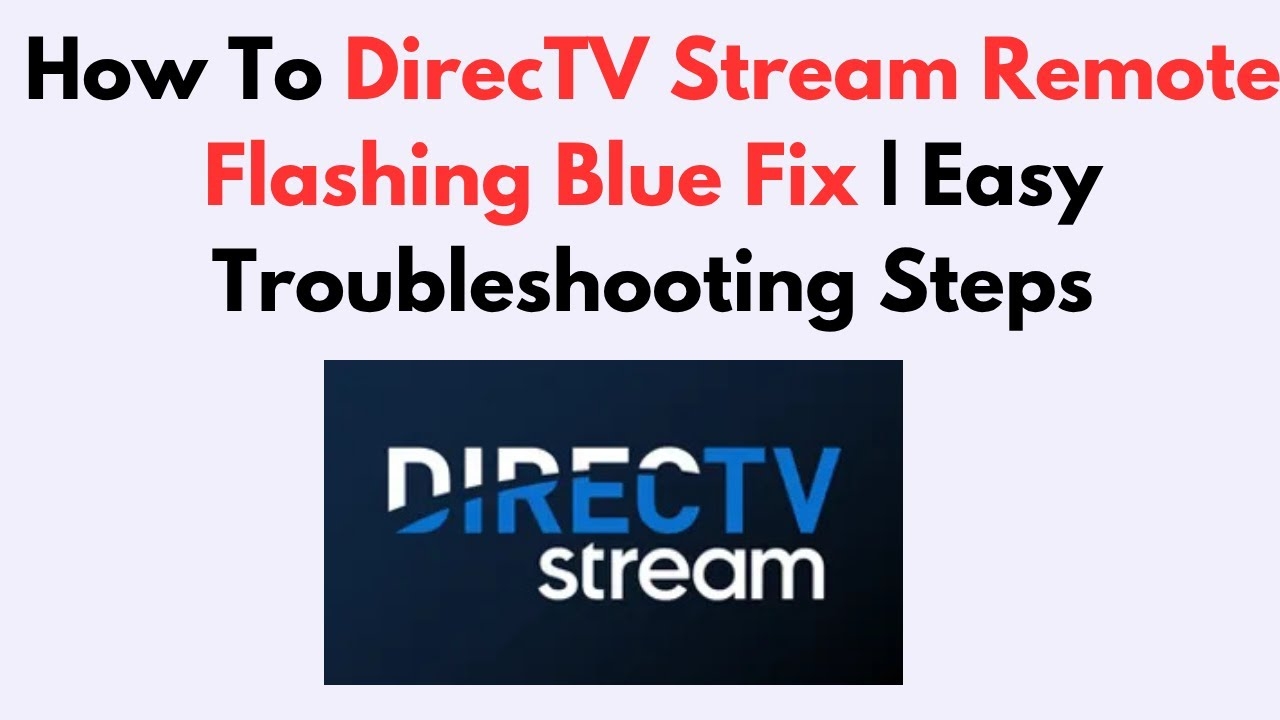 How To DirecTV Stream Remote Flashing Blue Fix Easy Troubleshooting Steps YouTube How To DirecTV Stream Remote Flashing Blue Fix Easy Troubleshooting Steps YouTube