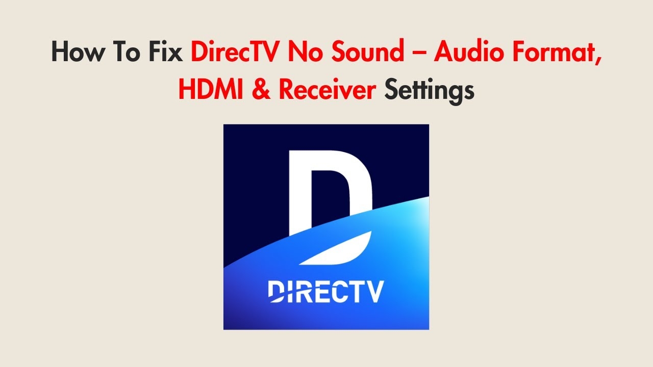 How To Fix DirecTV No Sound Audio Format HDMI Receiver Settings YouTube How To Fix DirecTV No Sound Audio Format HDMI Receiver Settings YouTube