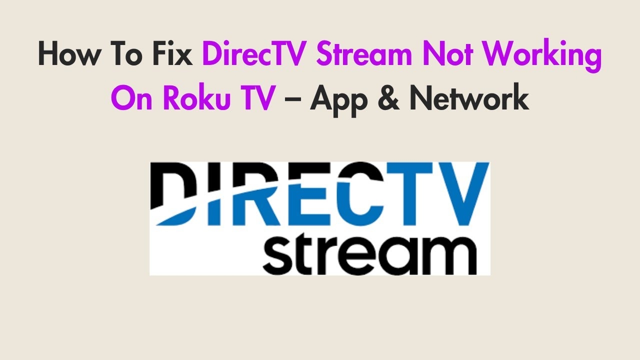 How To Fix DirecTV Stream Not Working On Roku TV App Network YouTube How To Fix DirecTV Stream Not Working On Roku TV App Network YouTube