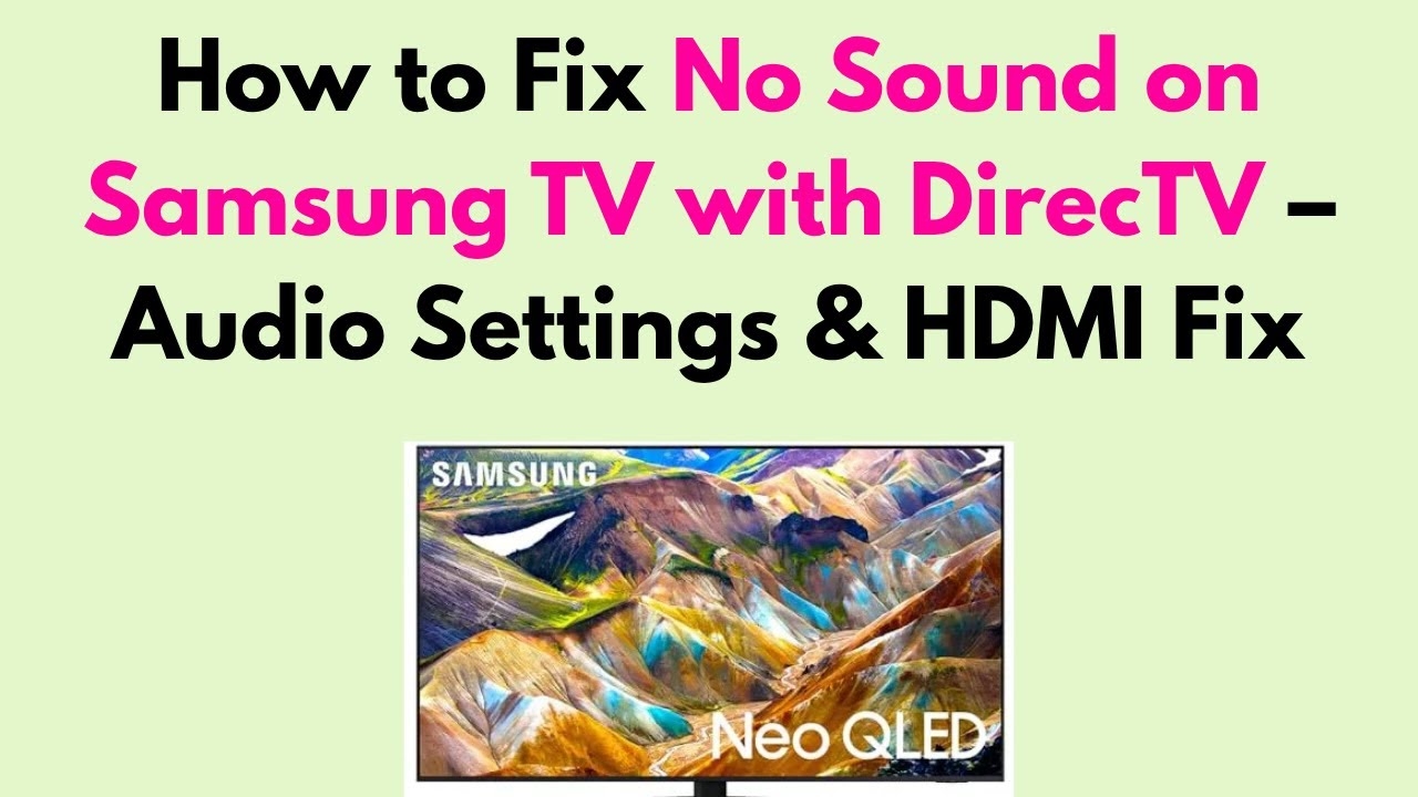 How To Fix No Sound On Samsung TV With DirecTV Audio Settings HDMI Fix YouTube How To Fix No Sound On Samsung TV With DirecTV Audio Settings HDMI Fix YouTube