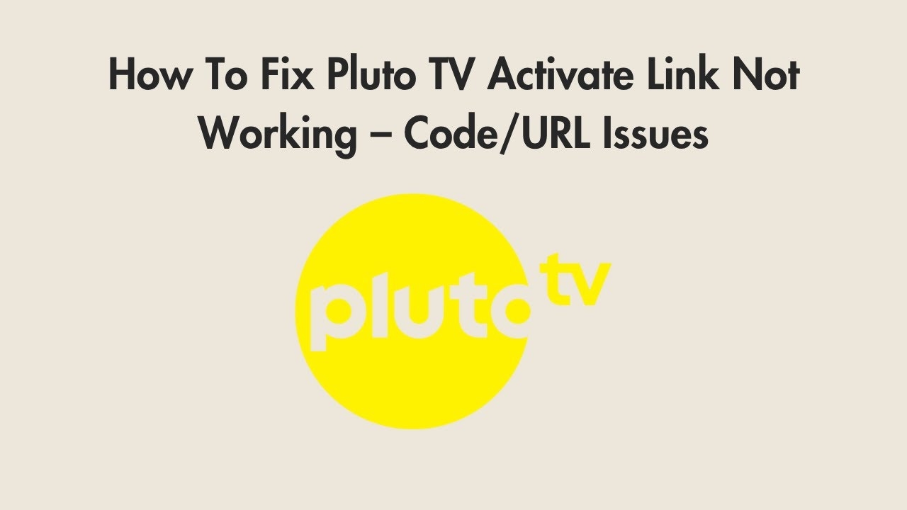 How To Fix Pluto TV Activate Link Not Working Code URL Issues YouTube How To Fix Pluto TV Activate Link Not Working Code URL Issues YouTube
