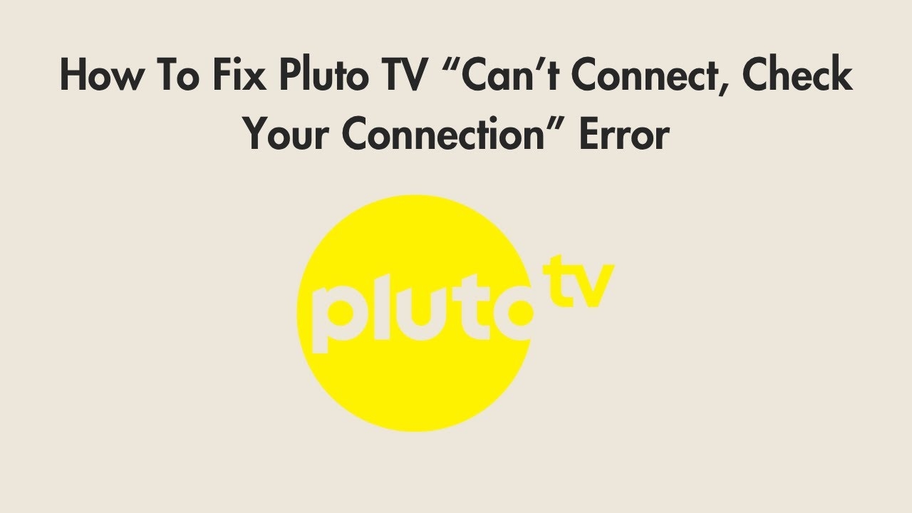 How To Fix Pluto TV Can t Connect Check Your Connection Error YouTube How To Fix Pluto TV Can t Connect Check Your Connection Error YouTube