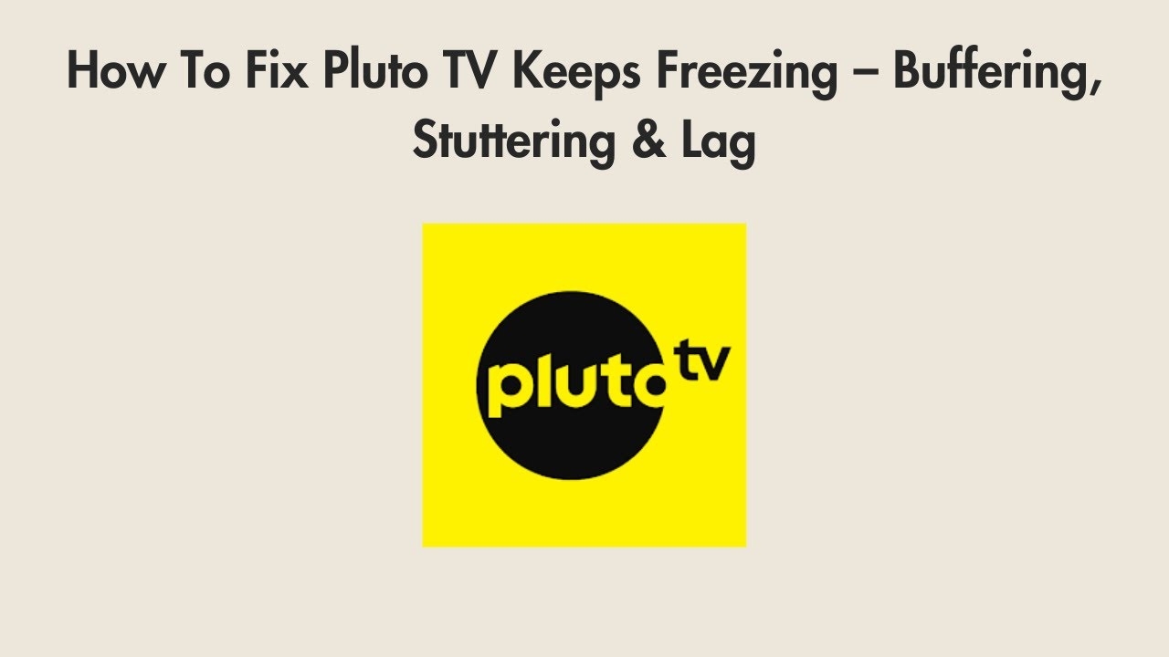 How To Fix Pluto TV Keeps Freezing Buffering Stuttering Lag YouTube
