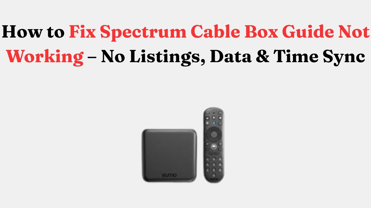 How To Fix Spectrum Cable Box Guide Not Working No Listings Data Time Sync YouTube