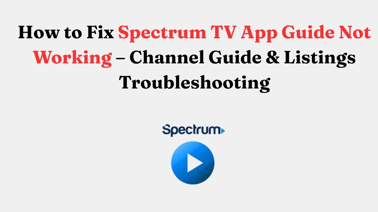 How To Fix Spectrum TV App Guide Not Working Channel Guide Listings Troubleshooting YouTube
