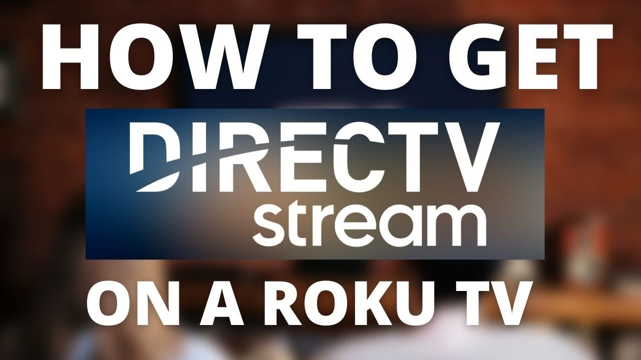 How To Get Direct TV Streaming App On A Roku TV YouTube How To Get Direct TV Streaming App On A Roku TV YouTube