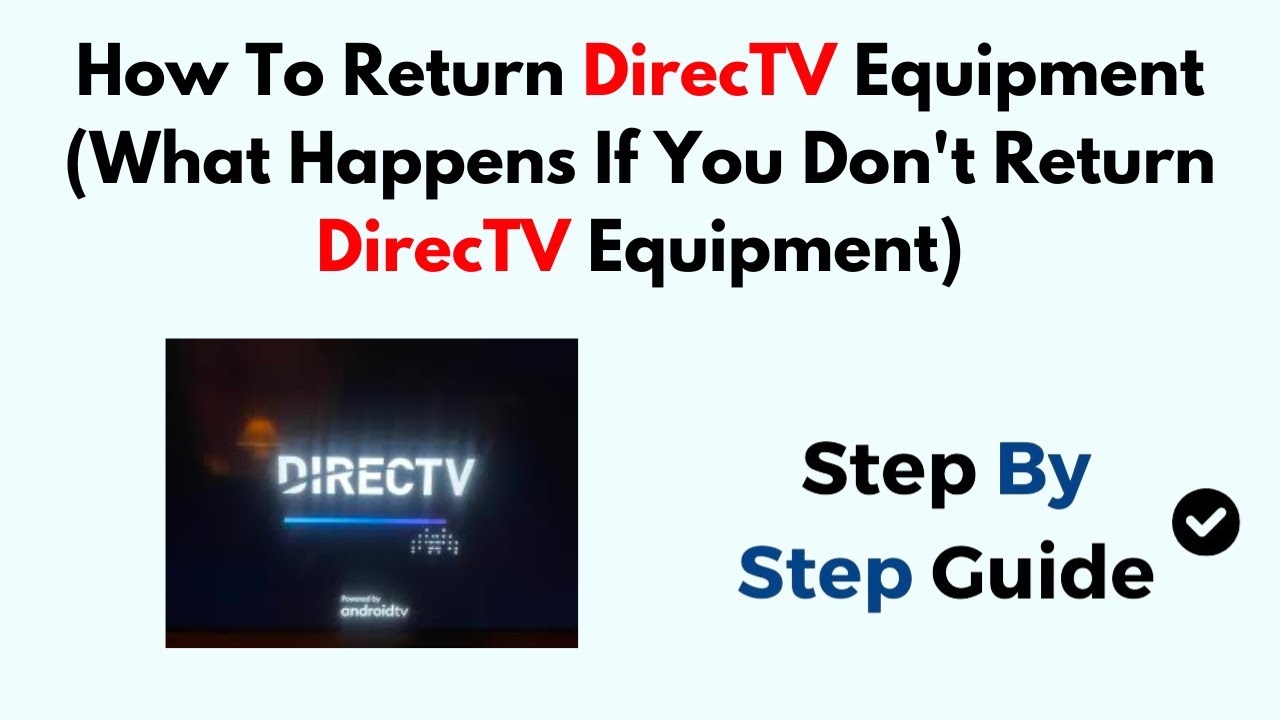 How To Return DirecTV Equipment What Happens If You Don t Return DirecTV Equipment YouTube How To Return DirecTV Equipment What Happens If You Don t Return DirecTV Equipment YouTube