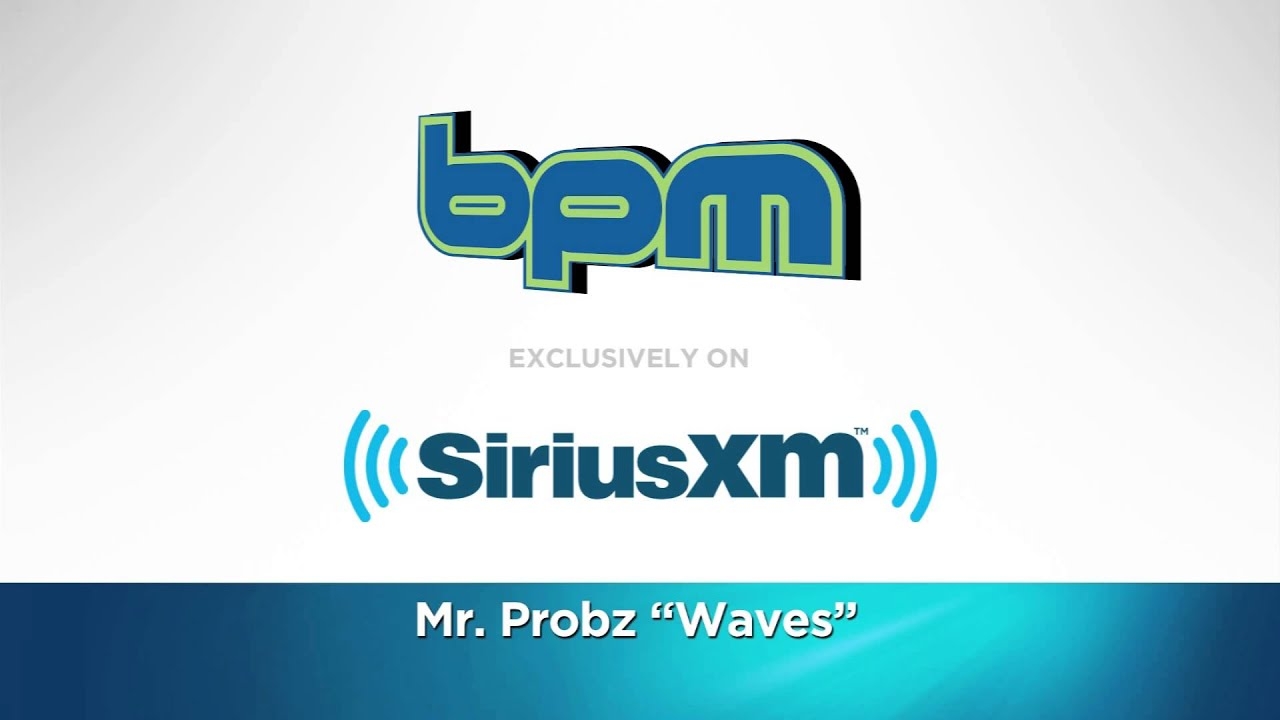 Mr Probz Waves BPM SiriusXM YouTube