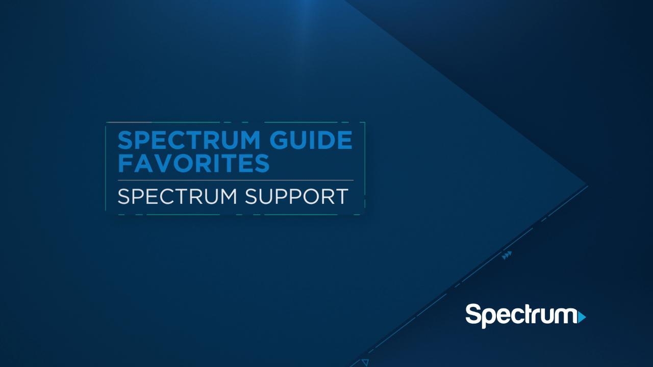 Spectrum Guide Helpful Tips Spectrum Support