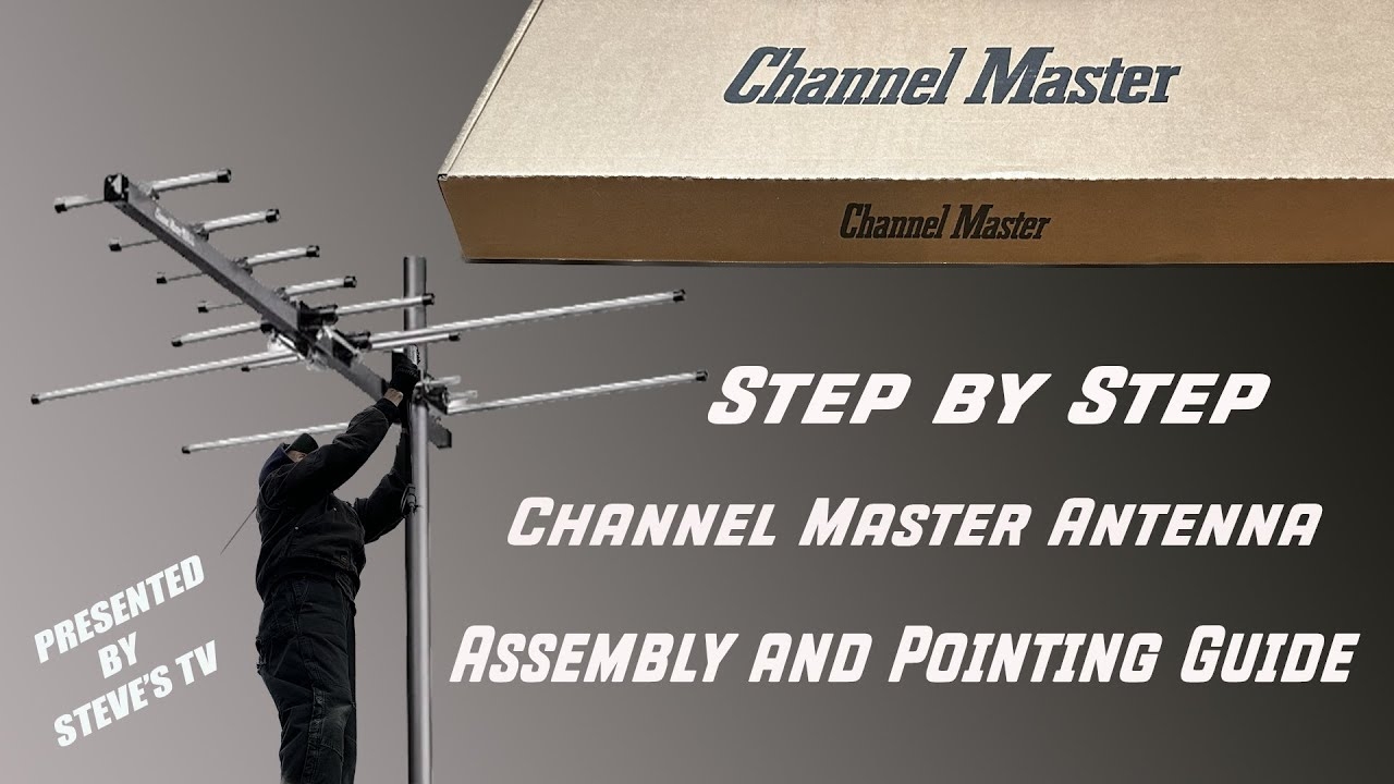 Step By Step Channel Master Antenna Assembly And Pointing Guide YouTube Step By Step Channel Master Antenna Assembly And Pointing Guide YouTube