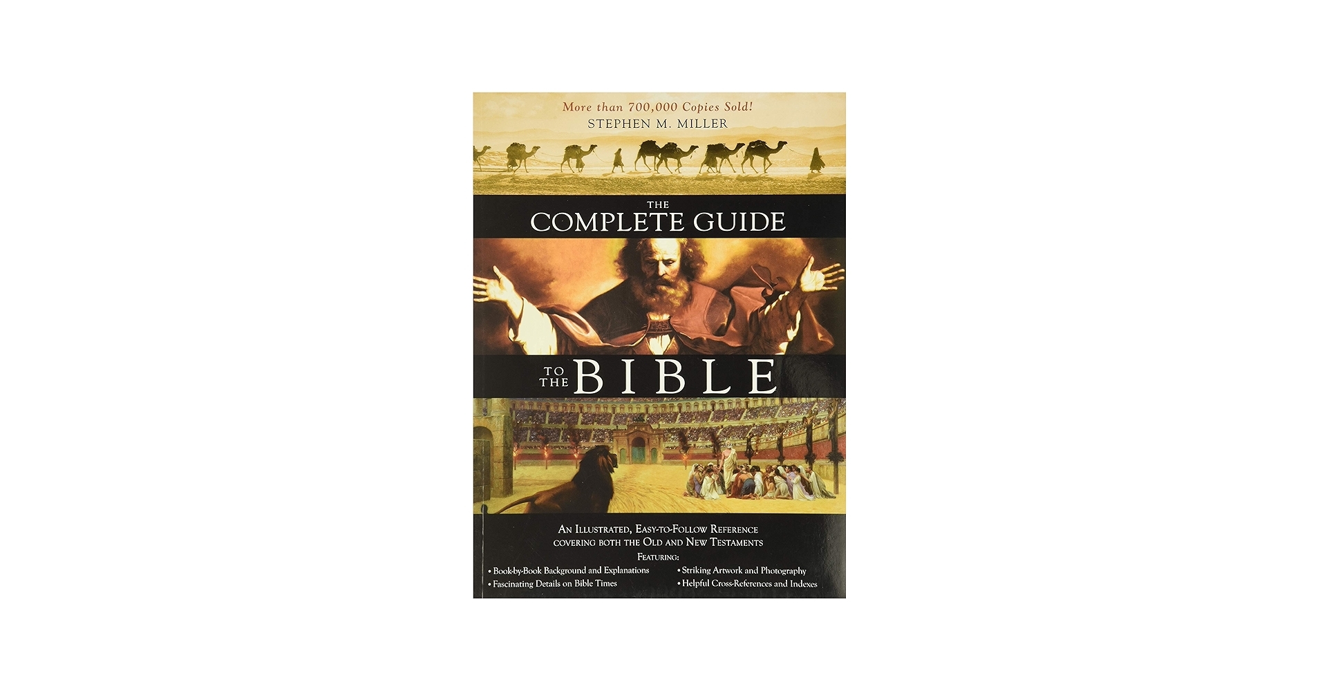 The Complete Guide To The Bible Stephen M Miller 9781597893749 Amazon Books The Complete Guide To The Bible Stephen M Miller 9781597893749 Amazon Books