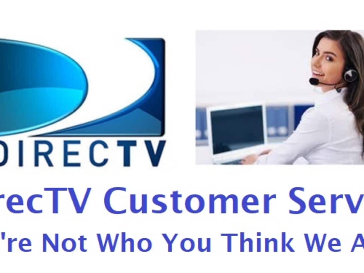 Things About DirectTV Customer Service You Didn t Know HubPages Things About DirectTV Customer Service You Didn t Know HubPages