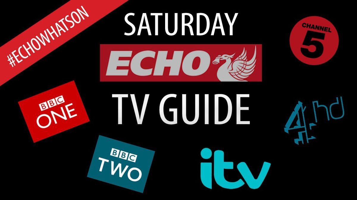 TV Listings Your Guide To What s On The Box On Saturday Night Liverpool Echo TV Listings Your Guide To What s On The Box On Saturday Night Liverpool Echo