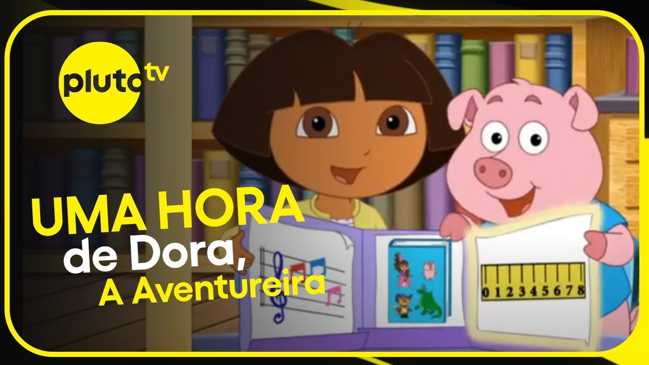 UMA HORA De Muita Aventura Dora A Aventureira PLUTO TV YouTube UMA HORA De Muita Aventura Dora A Aventureira PLUTO TV YouTube