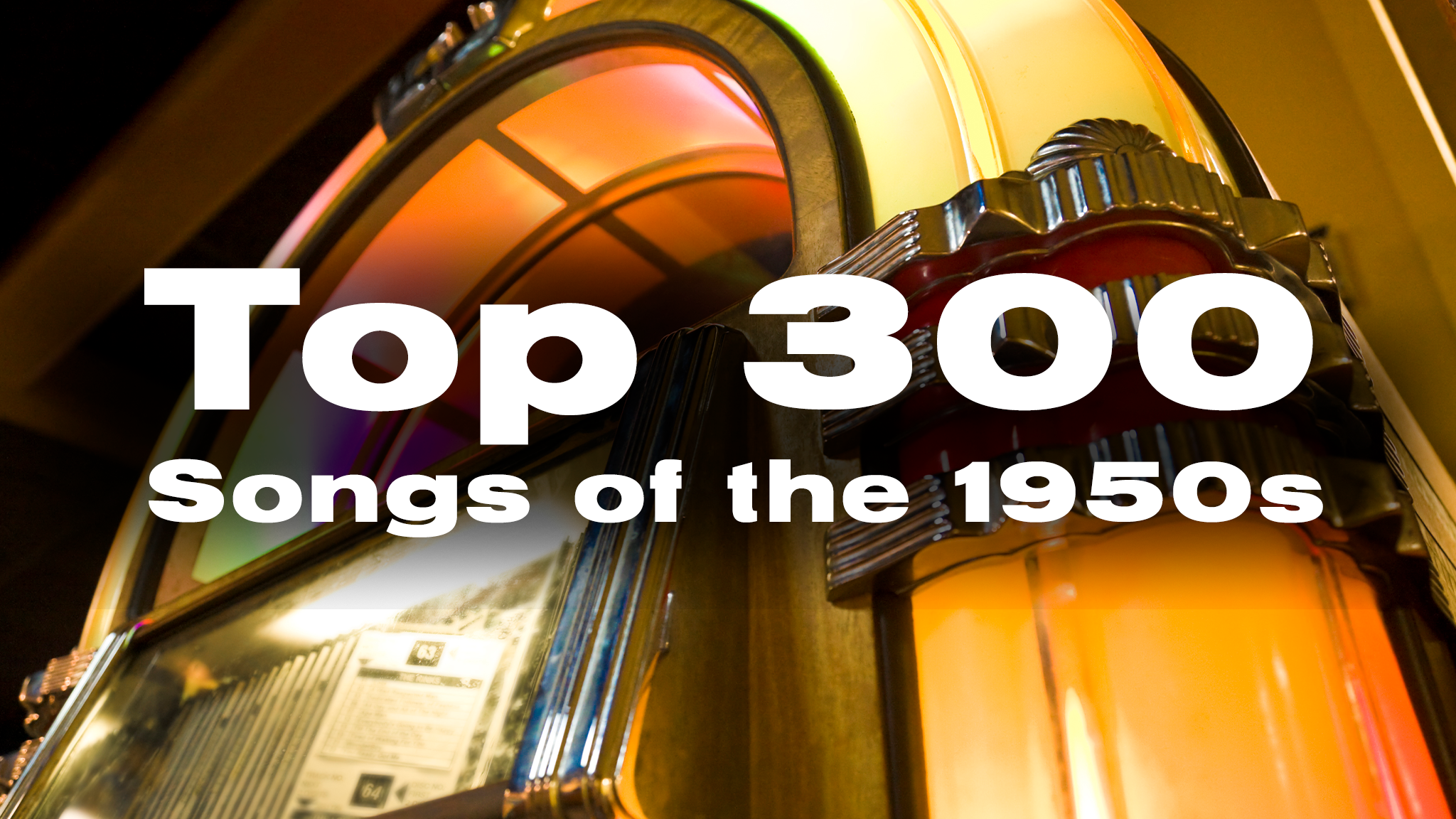 Vote For The Top 300 Songs Of The 1950s Hear Them Live On 50s On 5 SiriusXM Vote For The Top 300 Songs Of The 1950s Hear Them Live On 50s On 5 SiriusXM