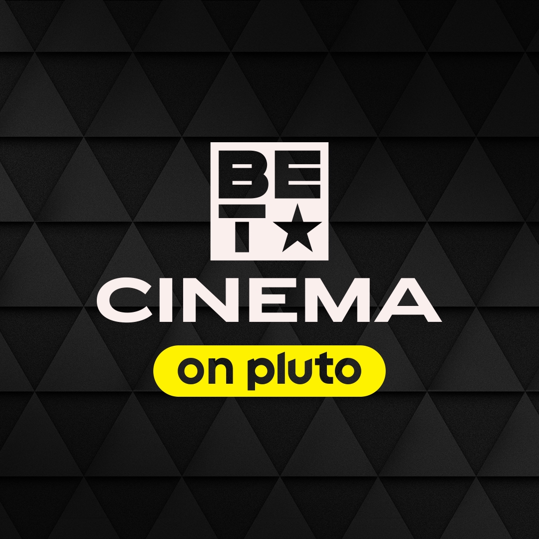 Watch BET Cinema Live TV Channel For Free Pluto TV