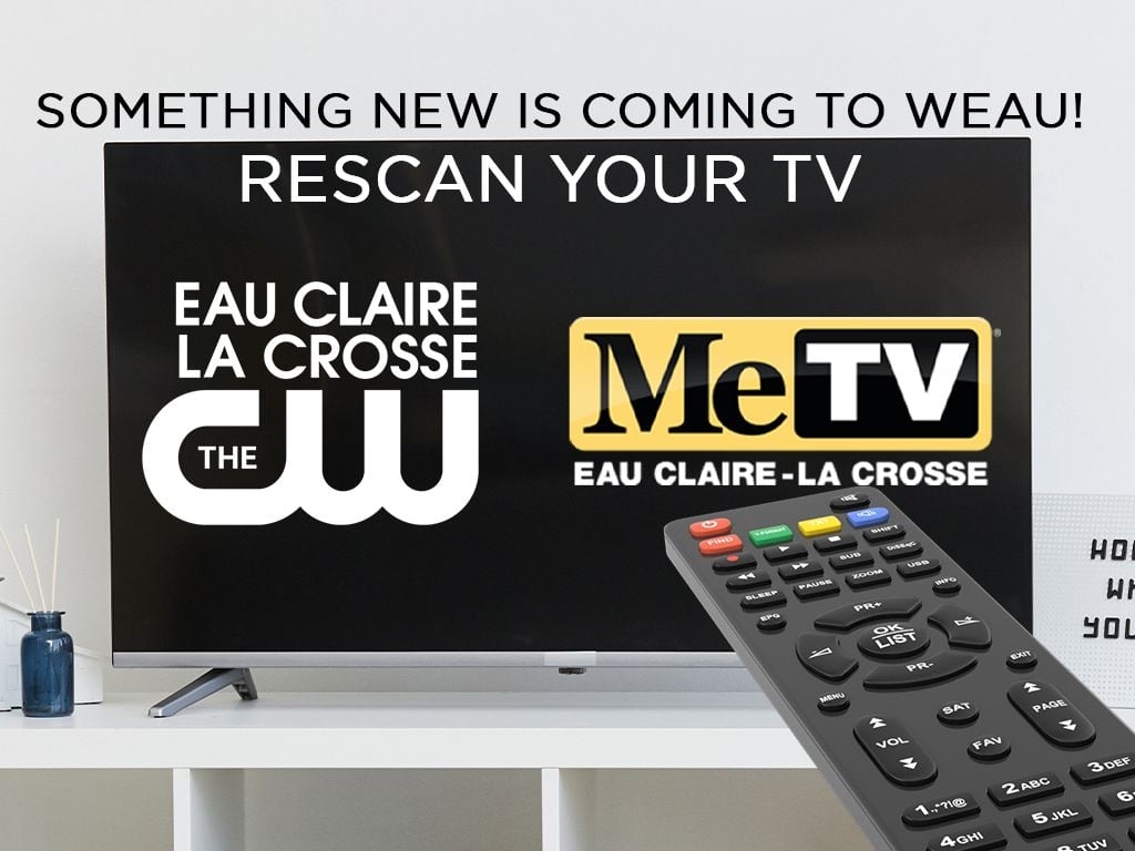 WEAU 13 News Is Offering New Channels Starting August 2 Rescan Required