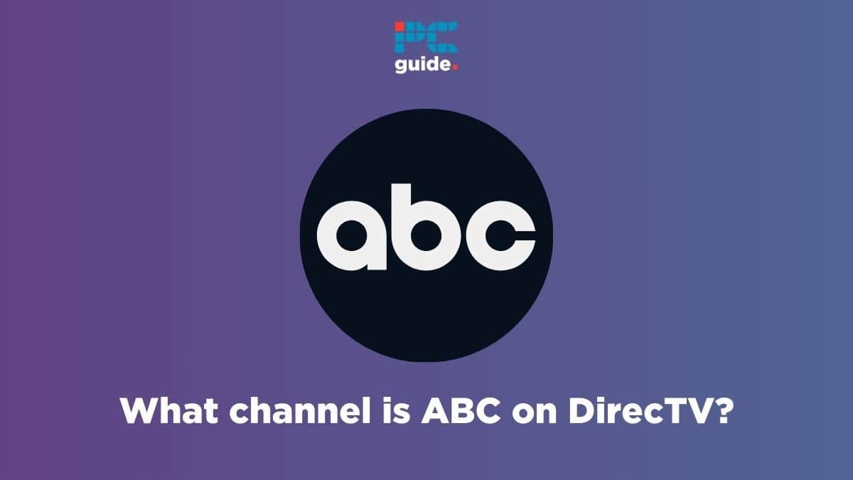 What Channel Is ABC On DirecTV Updated For 2024 PC Guide