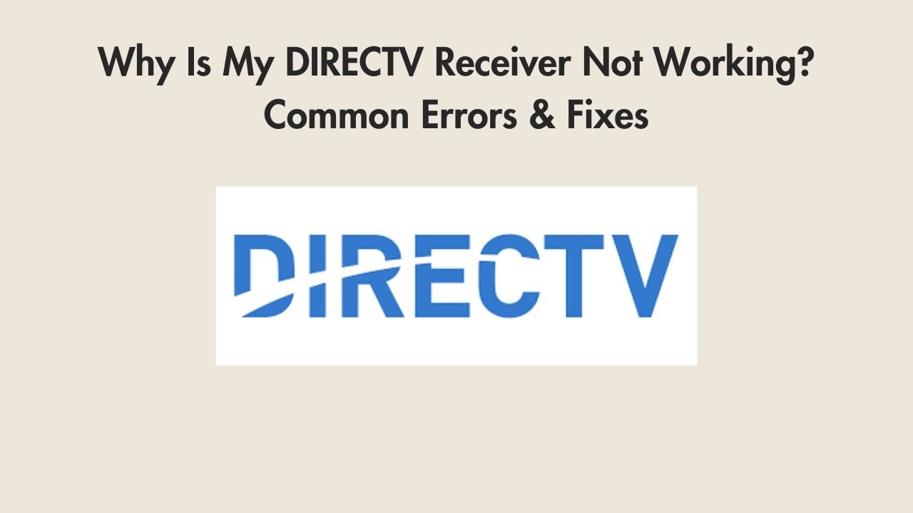 Why Is My DIRECTV Receiver Not Working Common Errors Fixes YouTube Why Is My DIRECTV Receiver Not Working Common Errors Fixes YouTube